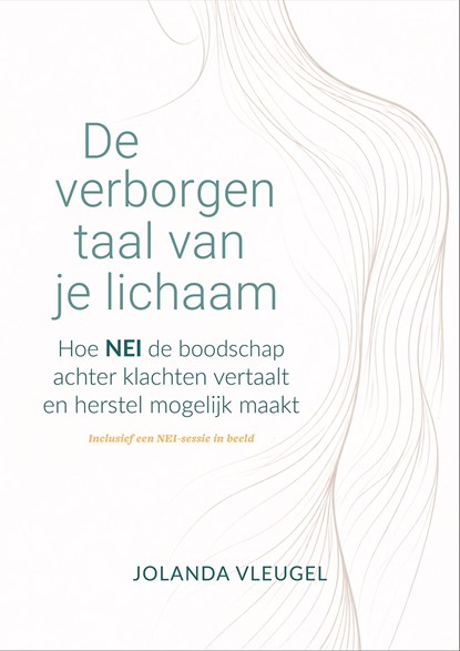 De verborgen taal van je lichaam, Jolanda Vleugel - Ebook - 9789083708201