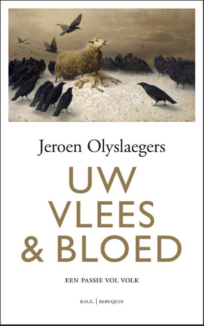 Uw vlees & bloed, Jeroen Olyslaegers - Paperback - 9789083714301