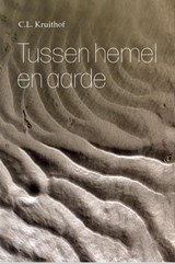 Tussen hemel en aarde - C.L. Kruithof - 9789083737218