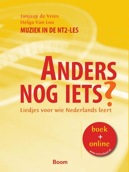 Anders nog iets? NT2 liedjes, Jonas de Vries ; H. van Loo - Paperback - 9789085060154