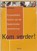 Kom verder!, BAKKER, A. - Paperback - 9789085061854