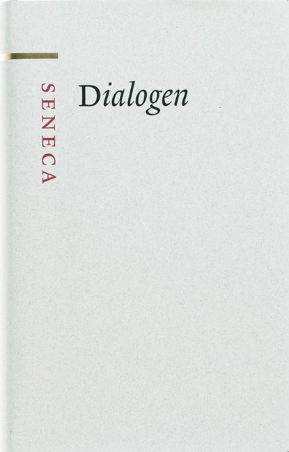 Dialogen, Seneca - Gebonden - 9789085062073