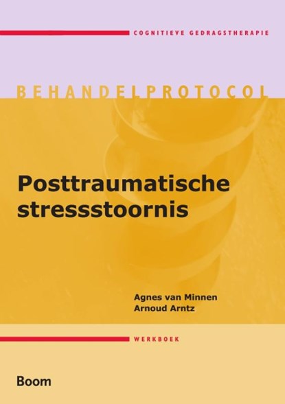 Posttraumatische stressstoornis Werkboek, A. van Minnen ; A. Arntz - Paperback - 9789085063223