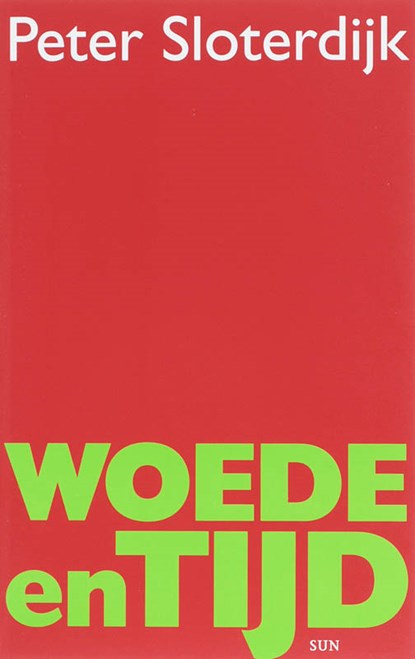 Woede en tijd, Peter Sloterdijk - Paperback - 9789085064169