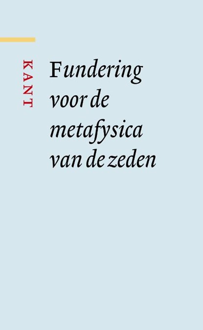 Fundering voor de metafysica van de zeden, Immanuel Kant - Gebonden - 9789085066231