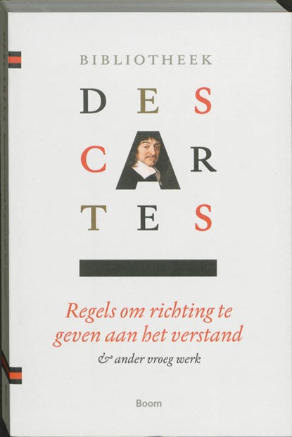 Bibliotheek Descartes 1 Samenvatting van de muziekleer ; Persoonlijke aantekeningen ; Descartes' dromen ; Regels om richting te geven aan het verstand, Rene Descartes - Paperback - 9789085066576