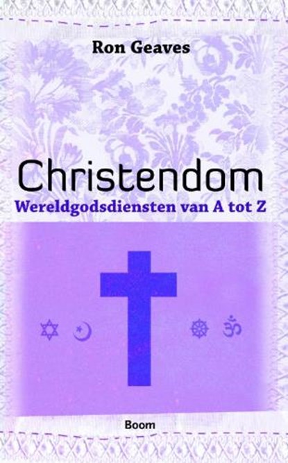 Wereldgodsdiensten van A tot Z / Christendom, GEAVES, Ron - Paperback - 9789085067702