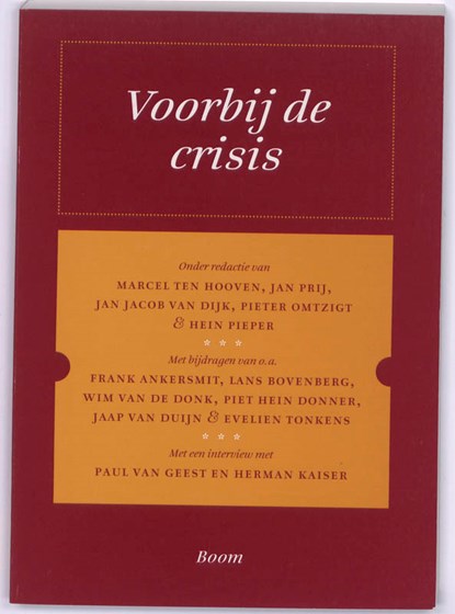 Voorbij de crisis, Marcel ten Hooven ; Jan-Jacob van Dijk ; Pieter Omtzigt ; Jan Prij ; Hein Pieper - Paperback - 9789085069171