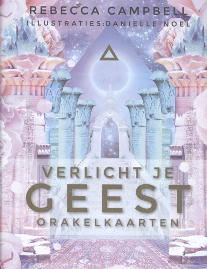Verlicht je Geest Orakelkaarten, Rebecca Campbell - Losbladig - 9789085082330
