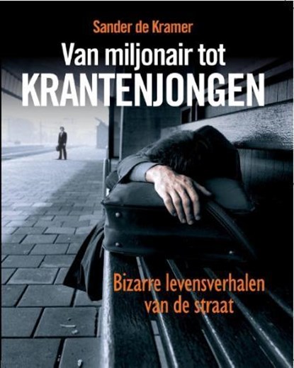 Van miljonair tot krantenjongen, KRAMER, Sander de - Paperback - 9789085104445