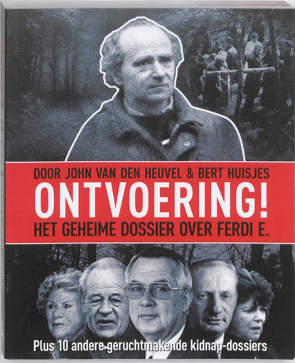 Ontvoering!, John van den Heuvel ; Bert Huisjes - Paperback - 9789085109198