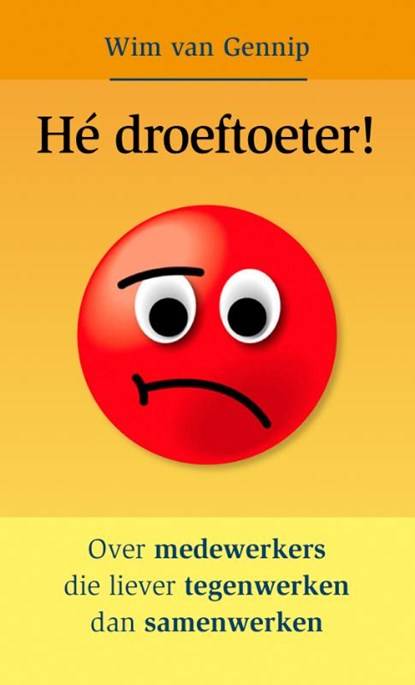 Hé Droeftoeter, Wim van Gennip - Gebonden - 9789085162285