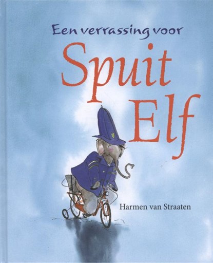 Een verrassing voor Spuit elf, Harmen van Straaten - Gebonden - 9789085163206