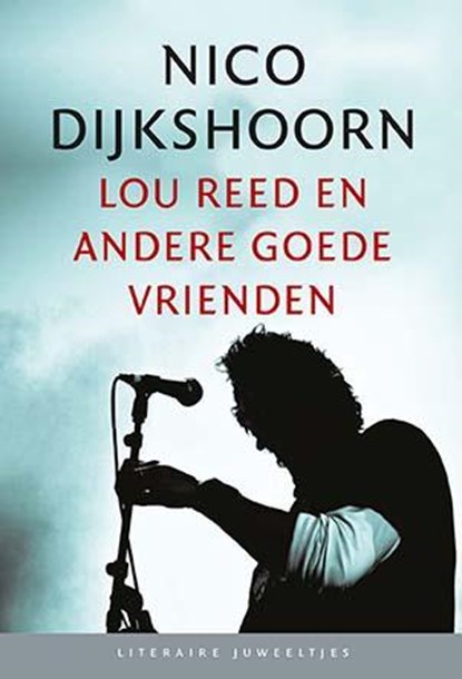 Lou Reed en andere goede vrienden (set 10 ex.), Nico Dijkshoorn - Gebonden - 9789085163459