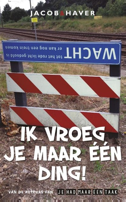 Ik vroeg je maar één ding!, Jacob & Haver - Paperback - 9789085164289