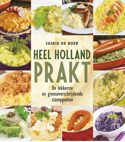 Heel Holland prakt, Saskia de Boer - Gebonden - 9789085164449
