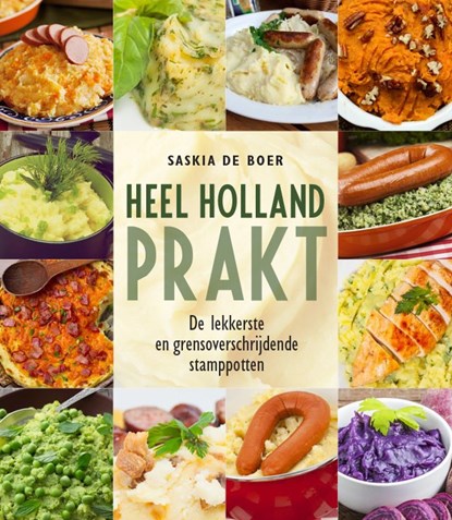 Heel Holland prakt, Saskia de Boer - Gebonden - 9789085166979