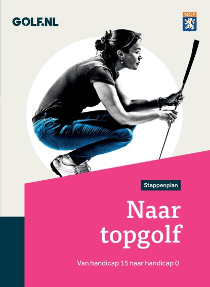 Naar topgolf, Nederlandse Golffederatie - Ebook - 9789085167983