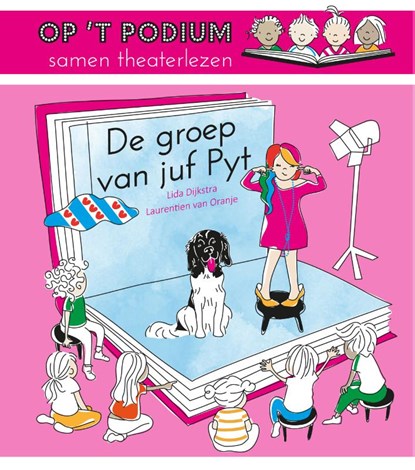De groep van juf Pyt, Laurentien van Oranje ; Lida Dijkstra - Gebonden - 9789085168010