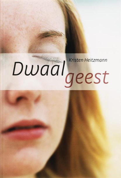 Dwaalgeest, Kirsten Heitzmann - Paperback - 9789085200321