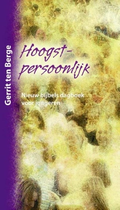 Hoogstpersoonlijk, Gerrit ten Berge - Paperback - 9789085201038