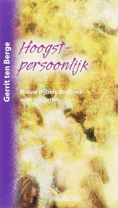 Hoogstpersoonlijk, Gerrit ten Berge - Ebook - 9789085202080