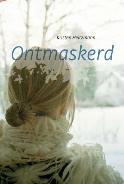 Ontmaskerd, Kristen Heitzmann - Ebook - 9789085202127