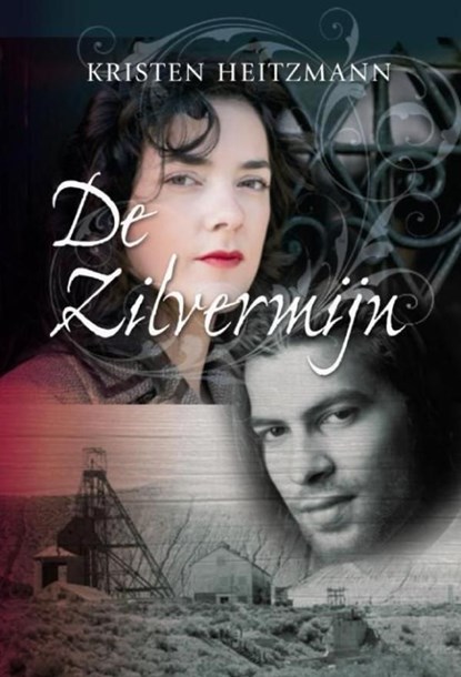 De zilvermijn, Kristen Heitzmann - Ebook - 9789085202158
