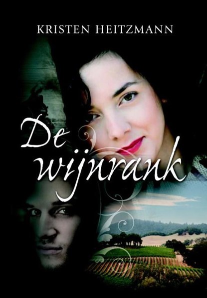 De wijnrank, Kristen Heitzmann - Ebook - 9789085202165