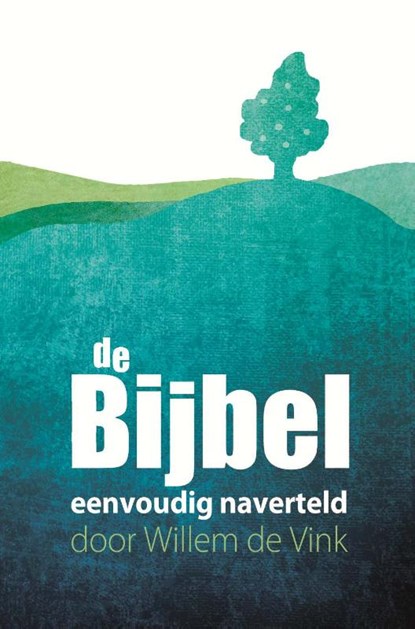 De bijbel eenvoudig naverteld, Willem de Vink - Paperback - 9789085202639