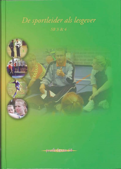 De sportleider als lesgever; SB 3 &, niet bekend - Gebonden - 9789085241089
