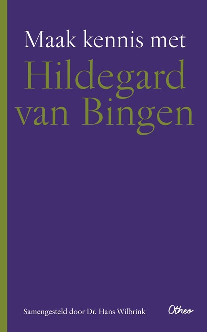 Maak kennis met Hildegard van Bingen, Hans Wilbrink - Ebook - 9789085282419