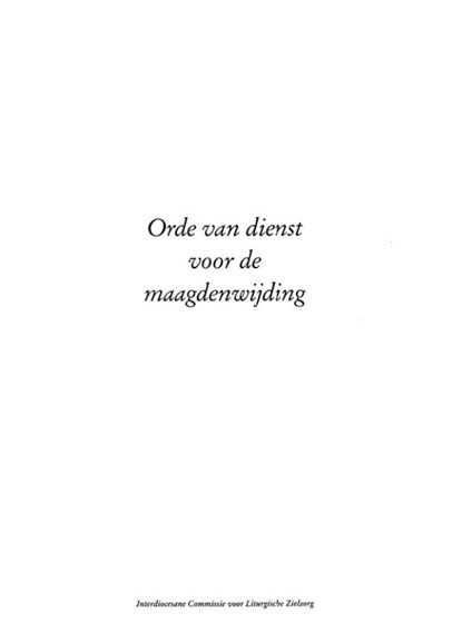 Orde van dienst voor de maagdenwijding, ICL - Paperback - 9789085282662