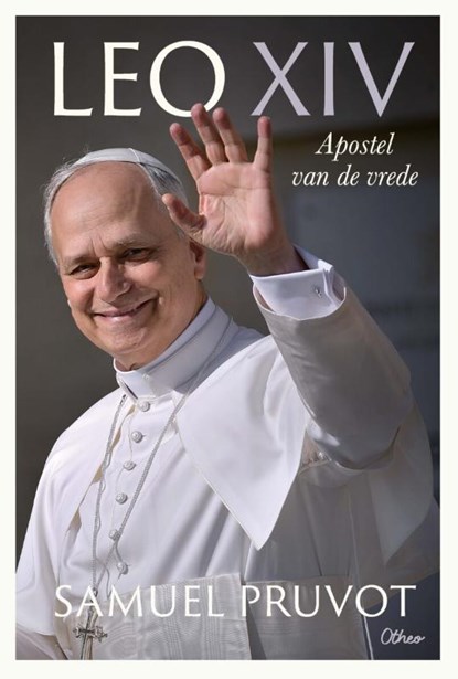 Leo XIV, apostel van de vrede, Samuel Pruvot - Paperback - 9789085283232