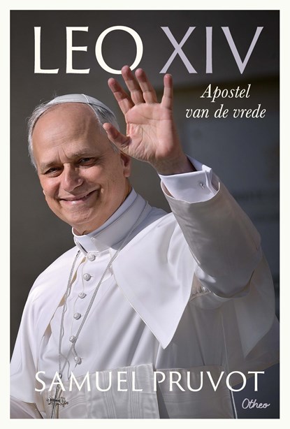 Leo XIV, apostel van de vrede, Samuel Pruvot - Ebook - 9789085283249