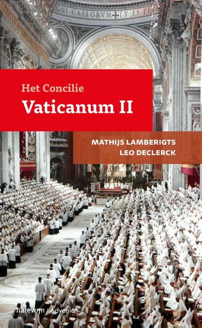 Het Concilie Vaticanum II, Mathijs Lamberigts ; Leo Declerck - Paperback - 9789085283638
