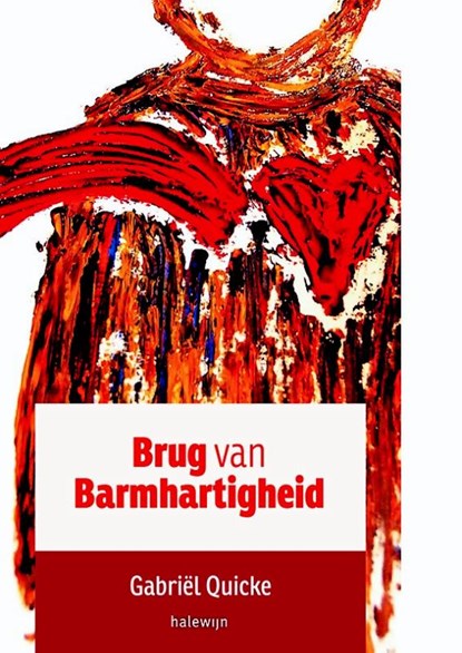 Brug van barmhartigheid, Gabriel Quicke - Paperback - 9789085283768