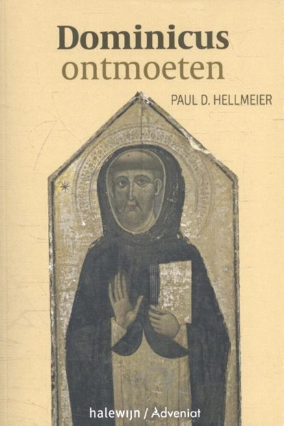 Dominicus ontmoeten, Paul D. Hellmeier - Paperback - 9789085284130