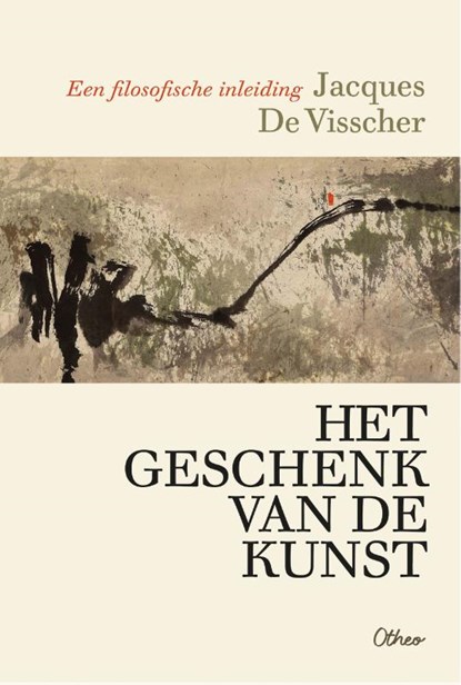 Het geschenk van de kunst, Jacques De Visscher - Paperback - 9789085284482