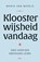 Kloosterwijsheid vandaag, Maria van Mierlo - Paperback - 9789085284499