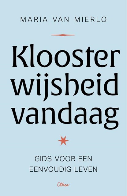 Kloosterwijsheid vandaag, Maria van Mierlo - Paperback - 9789085284499