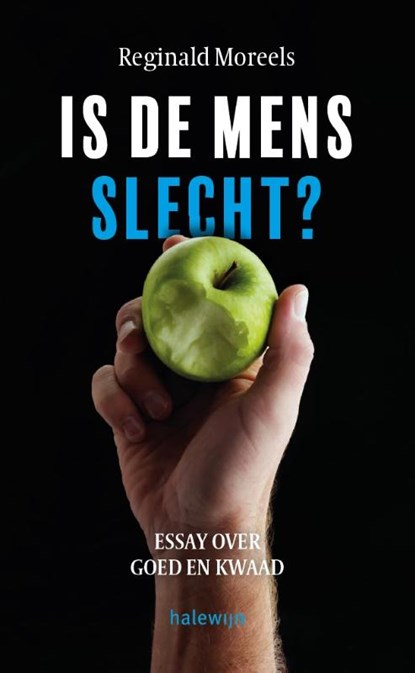Is de mens slecht?, Reginald Moreels - Paperback - 9789085284529