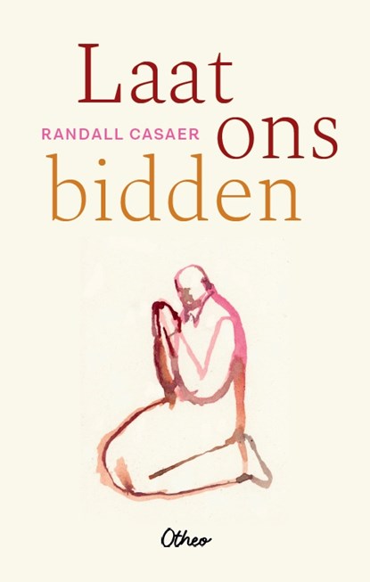 Laat ons bidden, Randall Casaer - Gebonden - 9789085284574