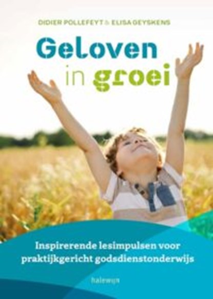 Geloven in groei, Didier Pollefeyt ; Elisa Geyskens - Paperback - 9789085286684