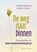 De weg naar binnen, Beatrijs Corveleyn ; Kees Zwart - Paperback - 9789085287193