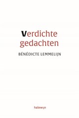 Verdichte gedachten - Bénédicte Lemmelijn - 9789085288916