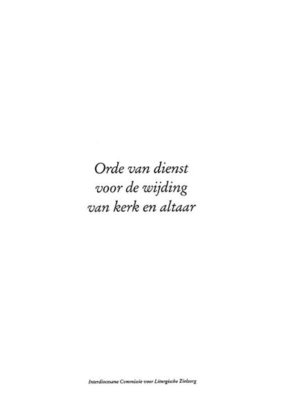 Orde van dienst voor de wijding van kerk en altaar, ICL - Paperback - 9789085288985