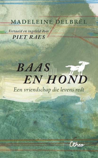 Baas en hond, Madeleine Delbrêl - Paperback - 9789085289050