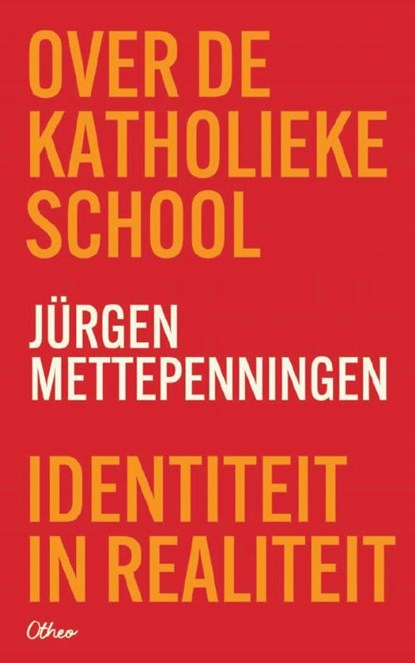 Over de katholieke school, Jürgen Mettepenningen - Paperback - 9789085289128