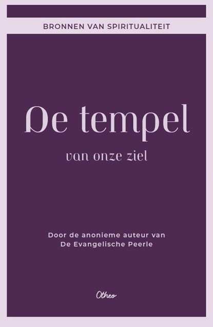 De tempel van onze ziel, Anoniem - Paperback - 9789085289357
